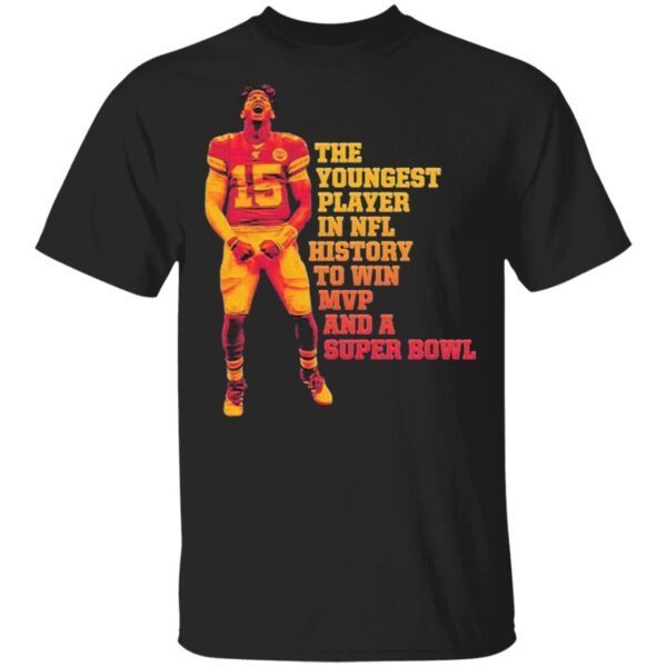 Patrick Mahomes the Youngest Player in Nfl history to win Mvp and a Super Bowl T-Shirt