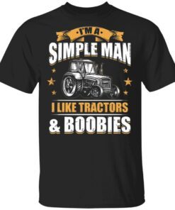 I’m A Simple Man I Like Tractors And Boobies Vintage T-Shirt