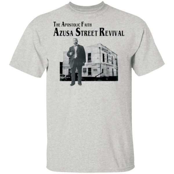 The apostolic faith azusa street revival T-Shirt