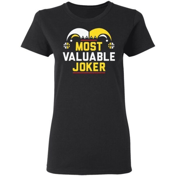 Most valuable Joker T-Shirt