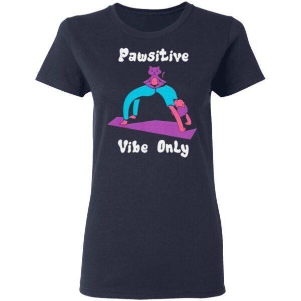 AaPawsitive vibe only Cool yoga positive cat pun quote T-Shirt