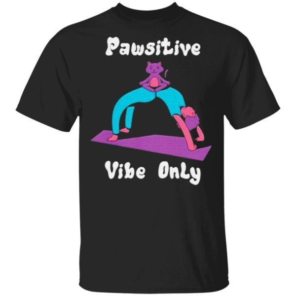 AaPawsitive vibe only Cool yoga positive cat pun quote T-Shirt