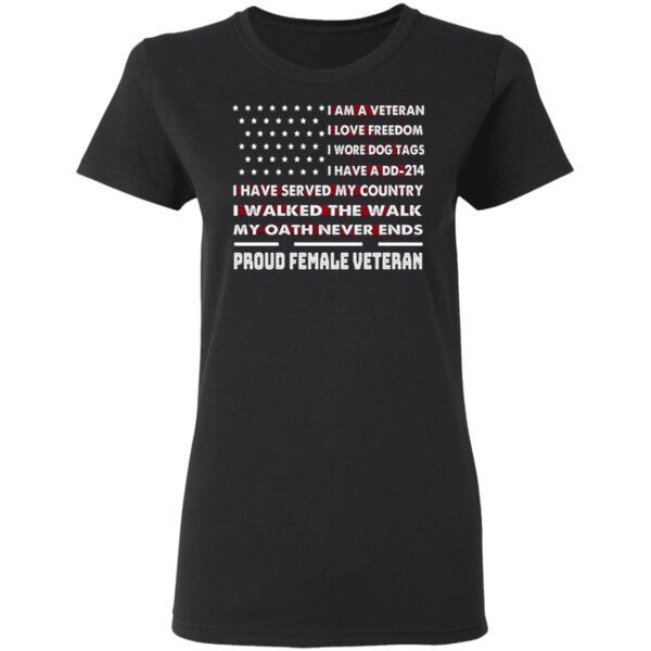 I Am A Veteran I Love Freedom T-Shirt