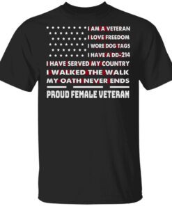 I Am A Veteran I Love Freedom T-Shirt