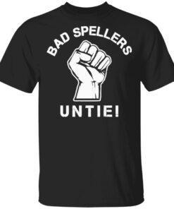 Bad Spellers Untie T-Shirt