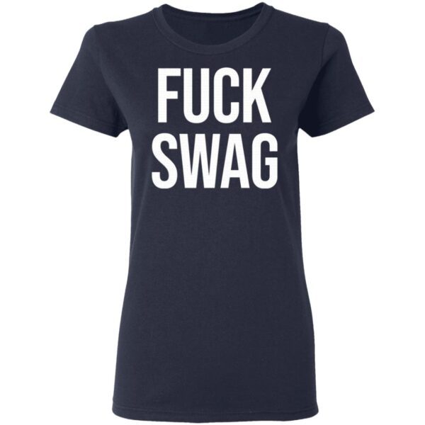 Fuck Swag T-Shirt
