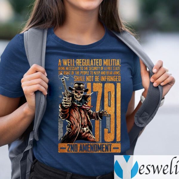 1791 2nd Amendment A Well Regulated Militia Shirts