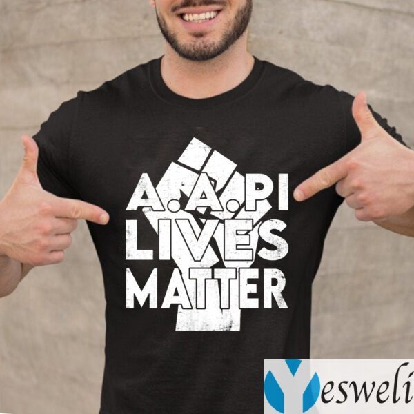 AAPI Lives Matter Stop Hate Crimes Support Anti Asian Racism 2021 Shirts