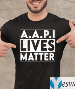 AAPI Lives Matter Stop Hate Crimes Support Anti Asian Racism T-Shirt