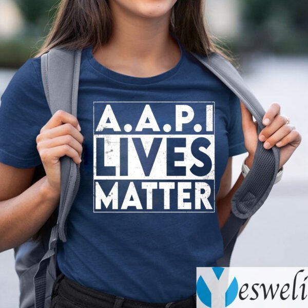 AAPI Lives Matter Stop Hate Crimes Support Anti Asian Racism T-Shirts