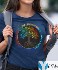 And I Think To Myself What A Wonderful World T-shirts