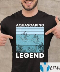 Aquascaping Legend Tee-Shirts