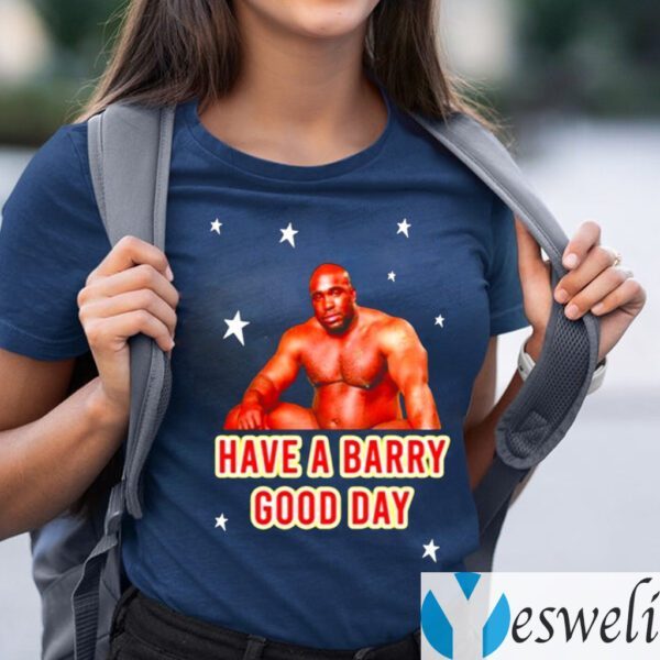 Barry Wood Have A Barry Good Day TeeShirt