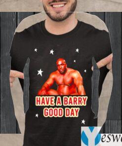 Barry Wood Have A Barry Good Day TeeShirts