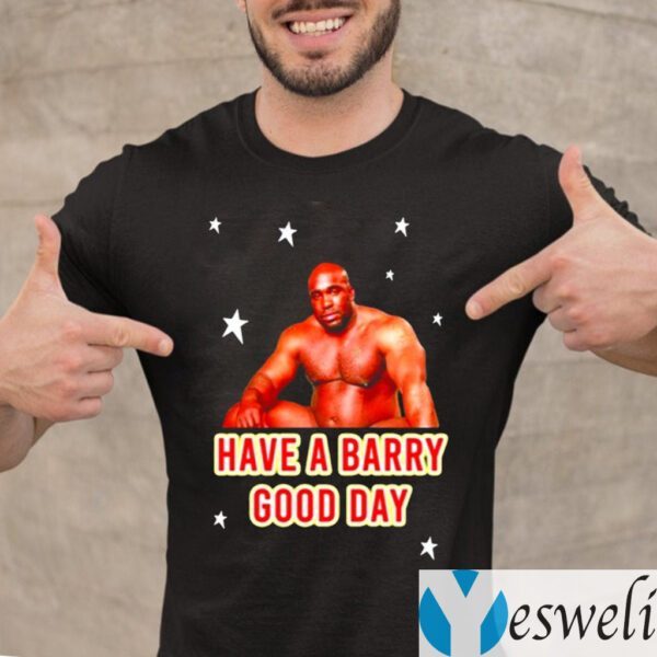 Barry Wood Have A Barry Good Day TeeShirts