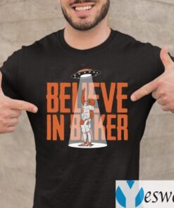 Believe In Baker Shirt