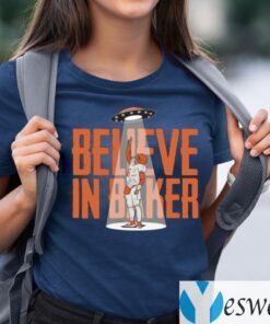 Believe In Baker Shirts