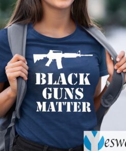 Black Guns Matter Shirts