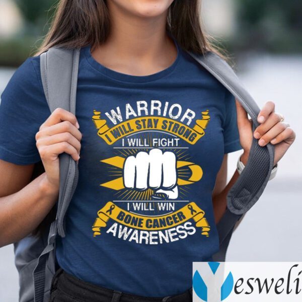 Bone Cancer Awareness Warrior I Will Stay Strong TeeShirt