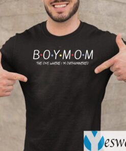 Boy Mom The One Where I’m Outnumbered Shirt