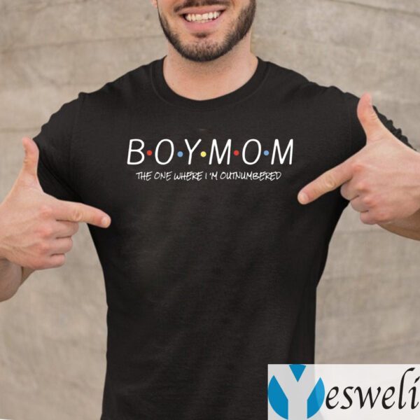 Boy Mom The One Where I’m Outnumbered Shirt