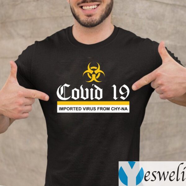 COVID 19 Imported Virus From Chyna Shirt