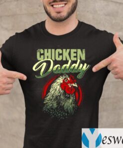 Chicken Daddy TeeShirts