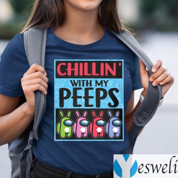 Chillin With My Peeps Among Us TeeShirt