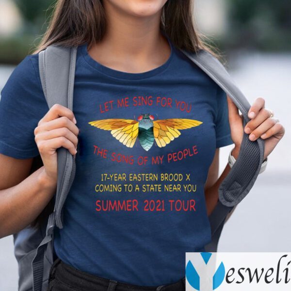 Cicada Let Me Sing For You The Song Of My People Summer 2021 Tour T-Shirts