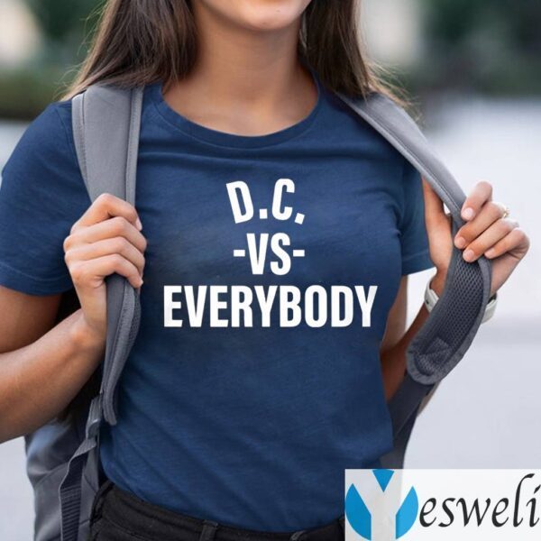 D.C Vs Everybody Shirts