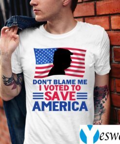 Don’t Blame Me I Voted to Save America Trump American Flag Shirts