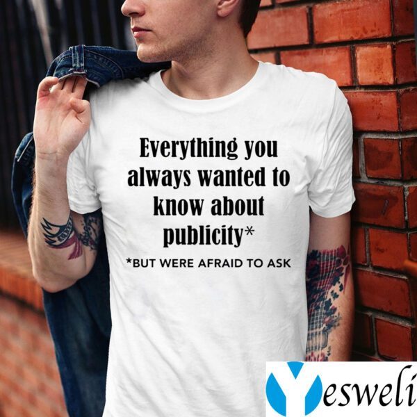 Everything You Always Wanted To Know About Publicity TeeShirts