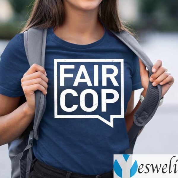 Fair Cop TeeShirt