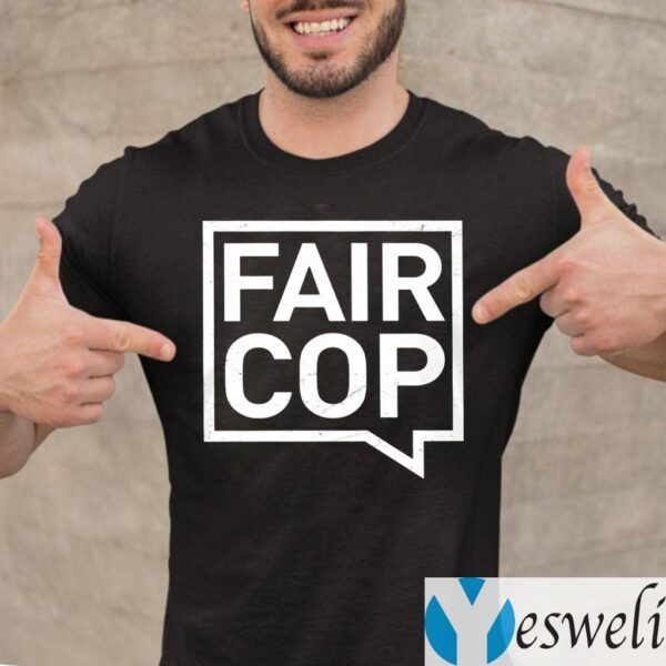 Fair Cop TeeShirts