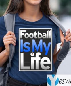 Football Is My Life TeeShirt