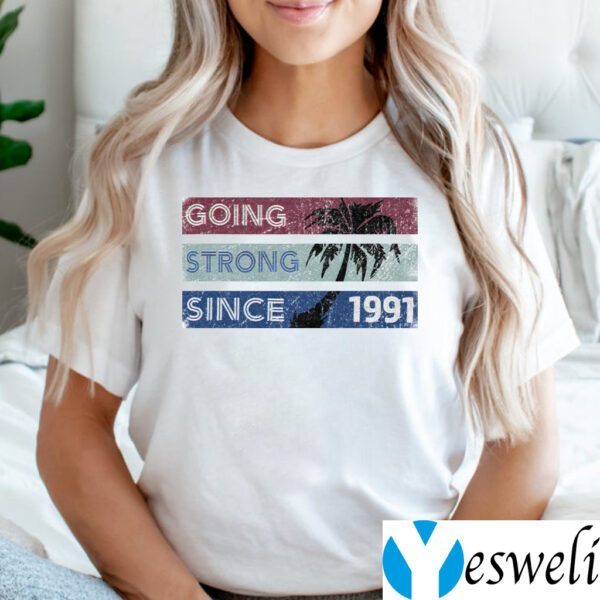 Going Strong Since 1991 TeeShirt
