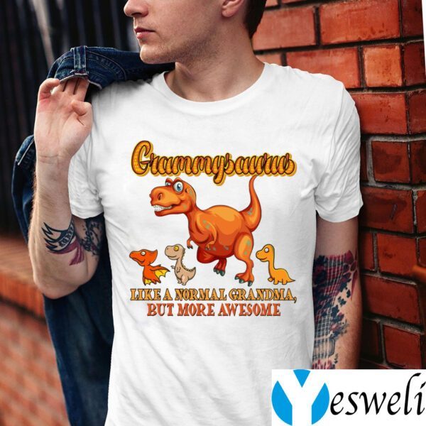 Grammysaurus Like A Normal Grandma But More Awesome T-Shirt