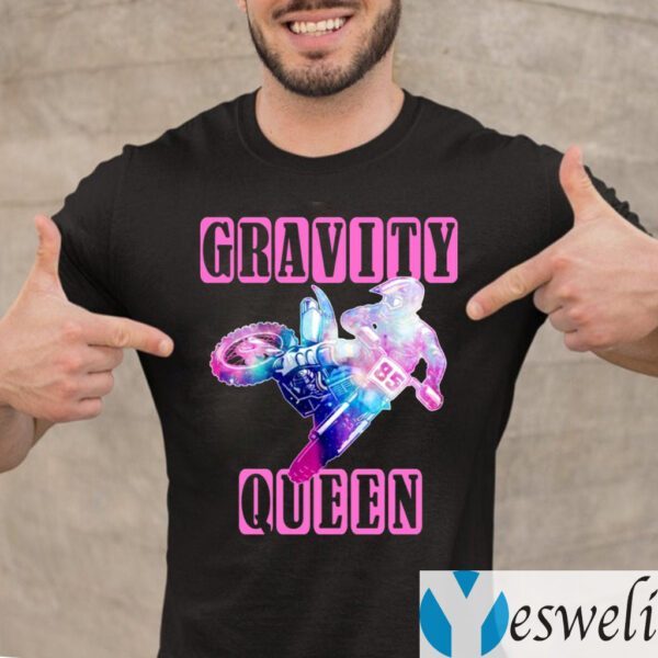 Gravity Queen Shirts