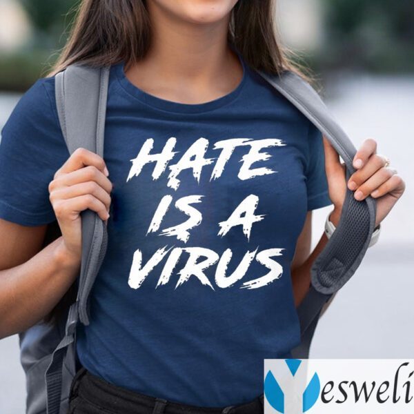 Hate Is A Virus TeeShirt