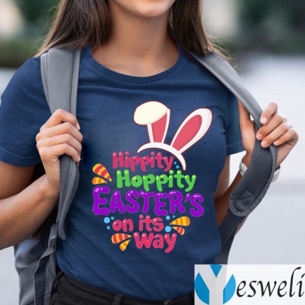 Hippity Hoppity Easter’s on Its Way Easter Bunny T-Shirts