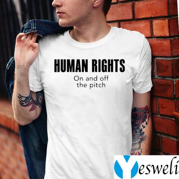 Human Rights On And Off The Pitch TeeShirts