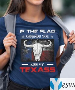 If The Flag Offends You Kiss My Texass Print On Back Shirt