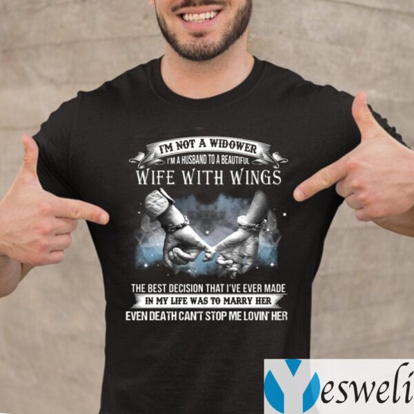 I’m Not A Widower I’m A Husband To A Beautiful Wife With Wings TeeShirts
