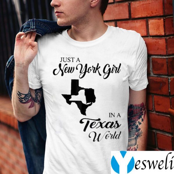 Just New York girl in a Texas world NY TeeShirts