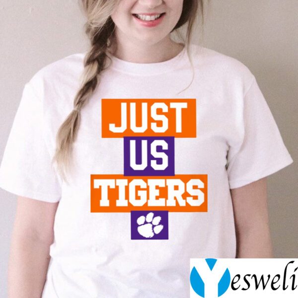 Just Us Clemson Tigers Shirts