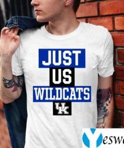 Just Us Kentucky Wildcats Shirt