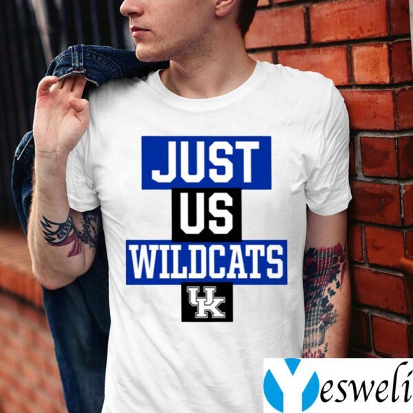 Just Us Kentucky Wildcats Shirt