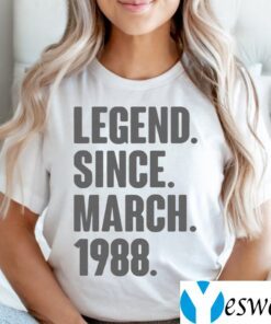 Legend Since March 1988 Birthday Gift For 33 Year Old TeeShirt