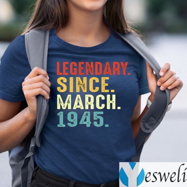 Legendary Since March 1945 Shirts