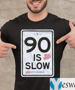Los Angeles 90 Is Slow T Shirt